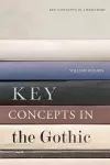 Key Concepts in the Gothic cover