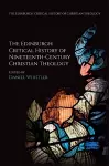 The Edinburgh Critical History of Nineteenth-Century Christian Theology cover