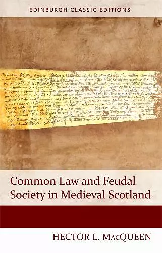 Common Law and Feudal Society in Medieval Scotland cover