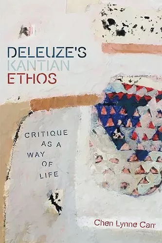 Deleuze'S Kantian Ethos cover