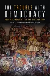 The Trouble with Democracy cover