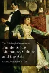 The Edinburgh Companion to Fin De Siecle Literature, Culture and the Arts cover