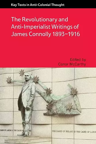 The Revolutionary and Anti-Imperialist Writings of James Connolly 1893-1916 cover