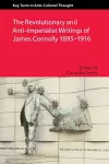 The Revolutionary and Anti-Imperialist Writings of James Connolly 1893-1916 cover