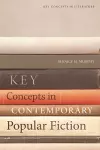 Key Concepts in Contemporary Popular Fiction cover