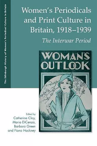 Women's Periodicals and Print Culture in Britain, 1918-1939 cover
