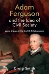 Adam Ferguson and the Idea of Civil Society cover