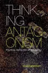 Thinking Antagonism cover