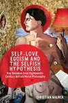 Self-Love, Egoism and the Selfish Hypothesis cover