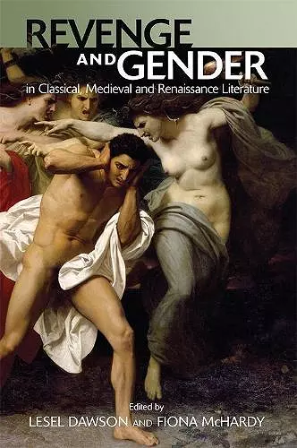 Revenge and Gender in Classical, Medieval, and Renaissance Literature cover