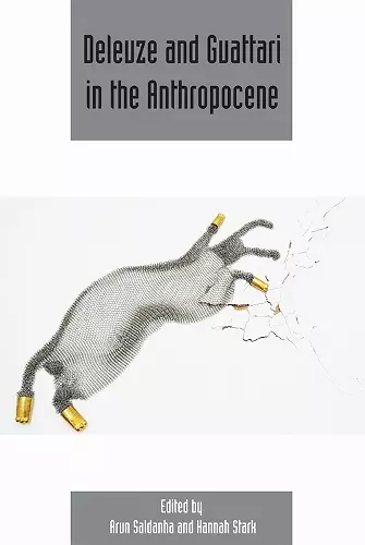 Deleuze and Guattari in the Anthropocene cover