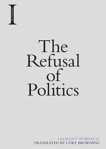 The Refusal of Politics cover