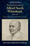 The Harvard Lectures of Alfred North Whitehead, 1925-1927 cover