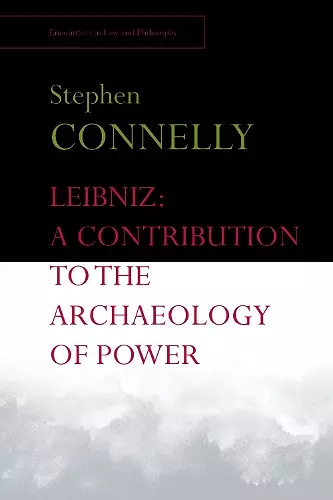 Leibniz: A Contribution to the Archaeology of Power cover