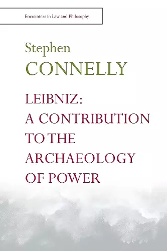 Leibniz: a Contribution to the Archaeology of Power cover