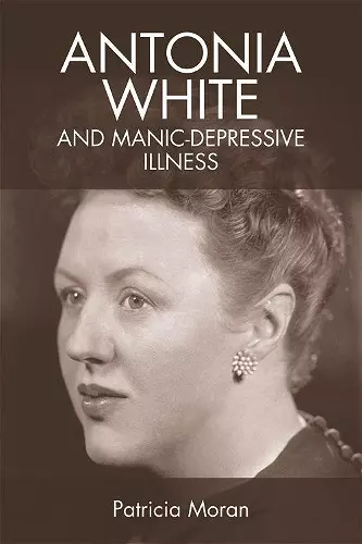 Antonia White and Manic-Depressive Illness cover