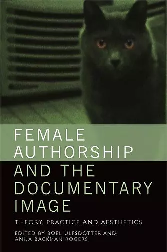 Female Authorship and the Documentary Image cover