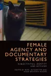 Female Agency and Documentary Strategies cover