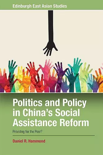 Politics and Policy in China's Social Assistance Reform cover