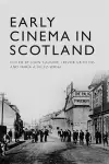 Early Cinema in Scotland cover