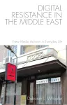 Digital Resistance in the Middle East cover