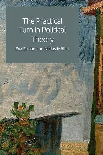 The Practical Turn in Political Theory cover