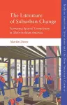 The Literature of Suburban Change cover