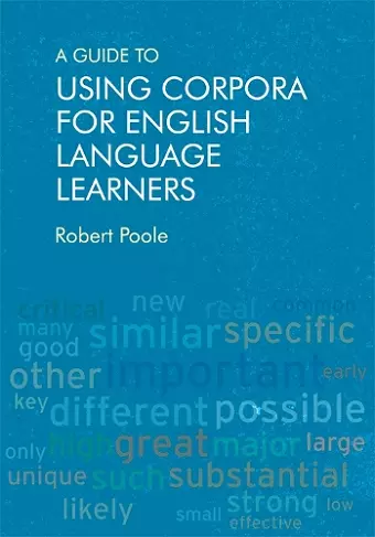 A Guide to Using Corpora for English Language Learners cover