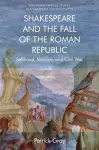 Shakespeare and the Fall of the Roman Republic cover