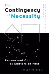 The Contingency of Necessity cover