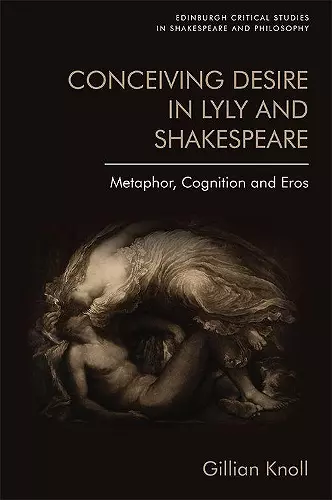 Conceiving Desire in Lyly and Shakespeare cover