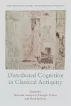 Distributed Cognition in Classical Antiquity cover