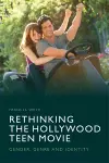 Rethinking the Hollywood Teen Movie cover