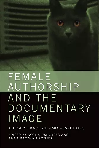 Female Authorship and the Documentary Image cover