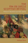 The Fin-De-Siecle Scottish Revival cover