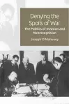 Denying the Spoils of War cover