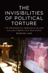 The The Invisibilities of Political Torture cover