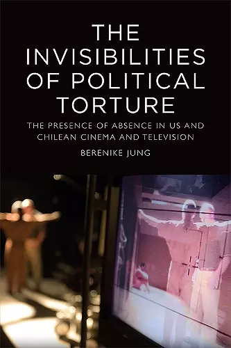 The Invisibilities of Political Torture cover