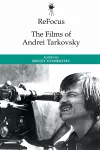 Refocus: the Films of Andrei Tarkovsky cover