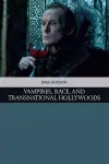 Vampires, Race, and Transnational Hollywoods cover