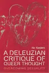 A Deleuzian Critique of Queer Thought cover