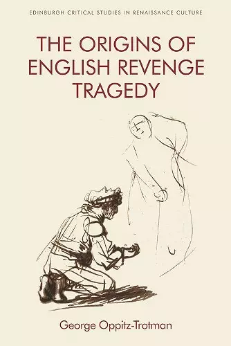 The Origins of English Revenge Tragedy cover