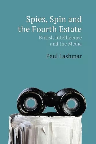 Spies, Spin and the Fourth Estate cover