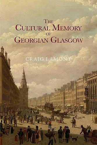 The Cultural Memory of Georgian Glasgow cover