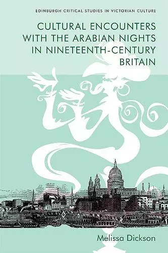Cultural Encounters with the Arabian Nights in Nineteenth-Century Britain cover