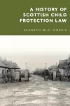 A History of Scottish Child Protection Law cover