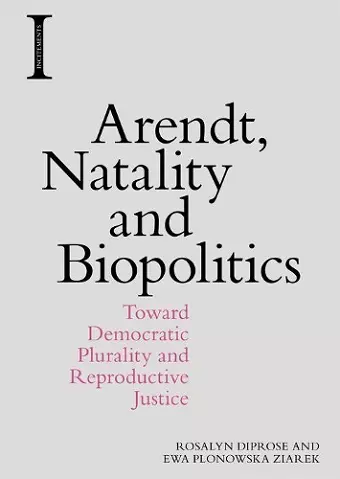 Arendt, Natality and Biopolitics cover