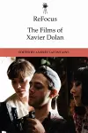 Refocus: the Films of Xavier Dolan cover