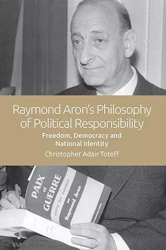 The Political Theories of Raymond Aron cover