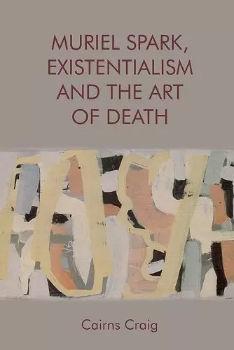 Muriel Spark, Existentialism and the Art of Death cover